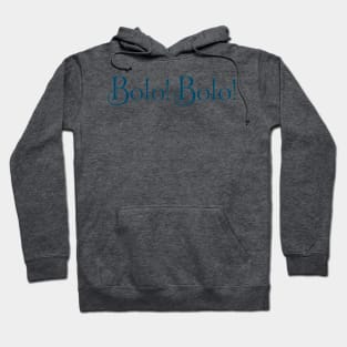 Bolo Bolo Hoodie